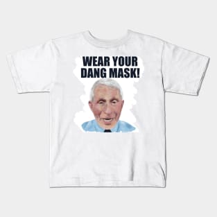 Dr. Fauci Says ‘Wear Your Dang Mask’ Kids T-Shirt